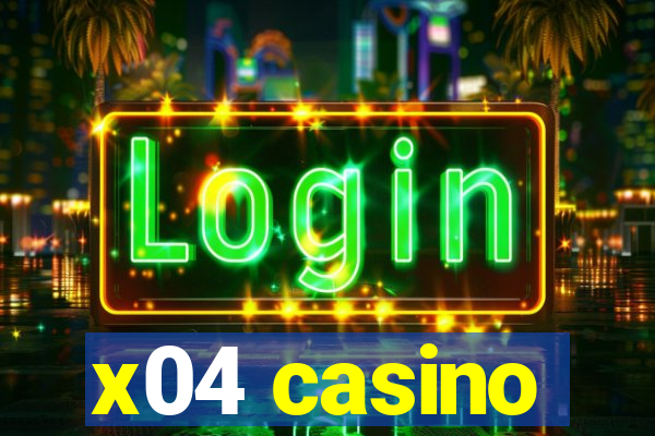 x04 casino